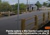 Ponte sobre o Rio Santa Luzia será interditada temporariamente para estudos técnicos e ações preventivas